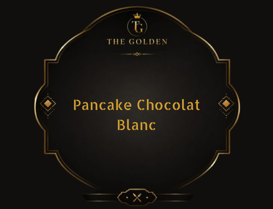 Pancake Chocolat Blanc